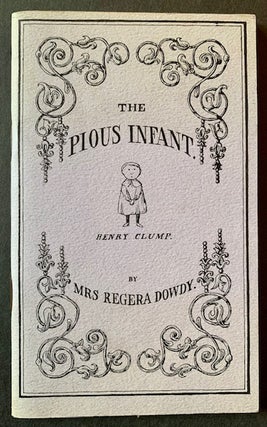 Item #21798 The Pious Infant. Mrs. Regera Dowdy, Edward Gorey