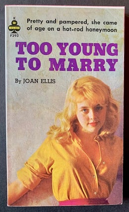 Item #21816 Too Young to Marry. Joan Ellis