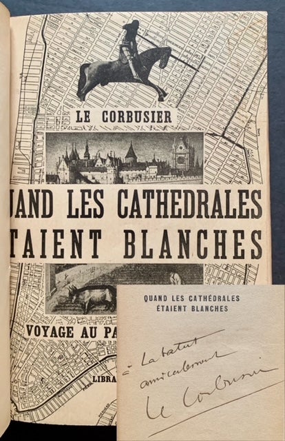 Item #21870 Quand Les Cathedrales Etaient Blanches. Le Corbusier.