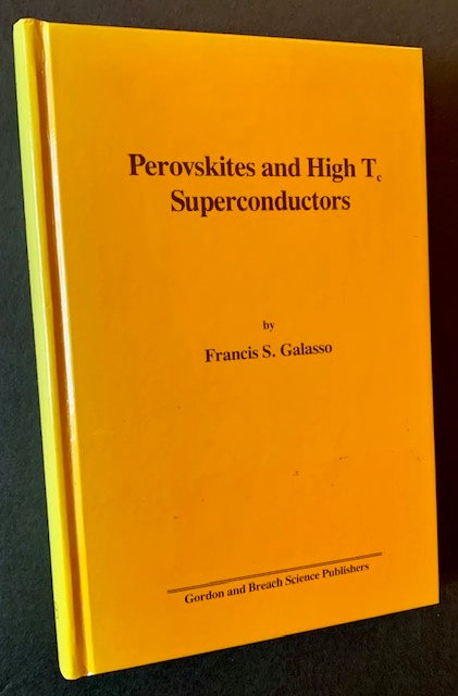 Item #21876 Perovskites and High Tc Superconductors. Francis S. Galasso.
