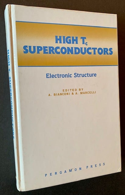 Item #21879 High Tc Superconductors: Electronic Structure. A. Bianconi, Eds A. Marcelli.
