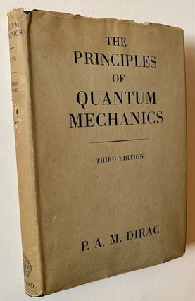 Item #21881 The Principles of Quantum Mechanics. P A. M. Dirac