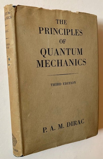 Item #21881 The Principles of Quantum Mechanics. P A. M. Dirac.