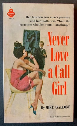 Item #21884 Never Love a Call Girl. Mike Avallone
