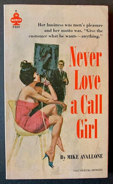 Item #21884 Never Love a Call Girl. Mike Avallone.