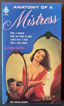 Item #21893 Anatomy of a Mistress. Brad Curtis