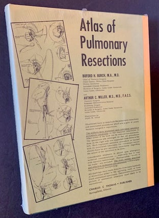 Item #21943 Atlas of Pulmonary Resections (In Its Shrinkwrap). Buford H. Burch, Arthur C. Miller