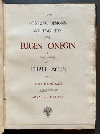 The Costume Designs and Two Sets for Eugen Onegin: A Lyric Opera in Three Acts by Peter Tchaikowski -- Libretto by Alexander Puschkin