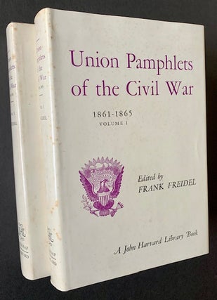 Item #22030 Union Pamphlets of the Civil War -- 1861-1865 (2 Vols.). Frank Freidel