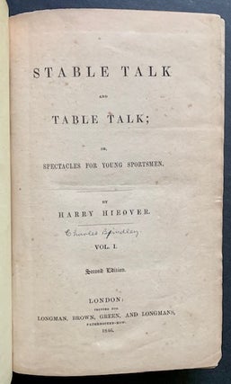 Item #22044 Stable Talk and Table Talk; or, Spectacles for Young Sportsmen in 2 Vols. Harry Hieover