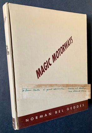 Item #22066 Magic Motorways (Inscribed by Norman Bel Geddes). Norman Bel Geddes