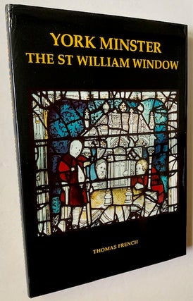 Item #22081 York Minster: The St. William Window. Thomas French