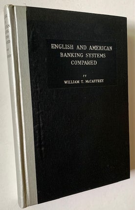 Item #22106 English and American Banking Systems Compared. William T. McCaffrey