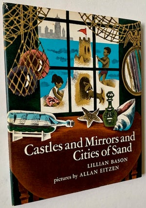Item #22107 Castles and Mirrors and Cities of Sand. Lillian Bason