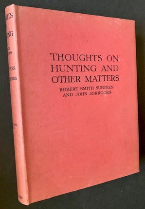 Item #22135 Thoughts on Hunting and Other Matters (The Limited Edition -- In Dustjacket). Robert...