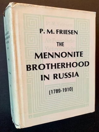 Item #22154 The Mennonite Brotherhood in Russia (1789-1910). P M. Friesen