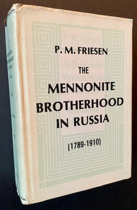 Item #22154 The Mennonite Brotherhood in Russia (1789-1910). P M. Friesen