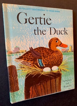 Item #22199 Gertie the Duck (In a Gorgeous Dustjacket). Nicholas P. Georgiady, Louis G. Romano