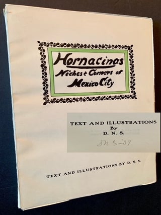 Item #22227 Hornacinas: Niches & Corners of Mexico City. D N. S, Dorothy Newkirk Stewart