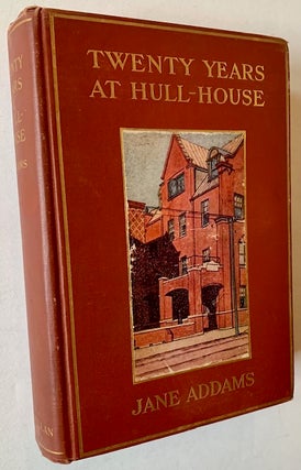 Item #22278 Twenty Years at Hull House with Autobiographical Notes. Jane Addams