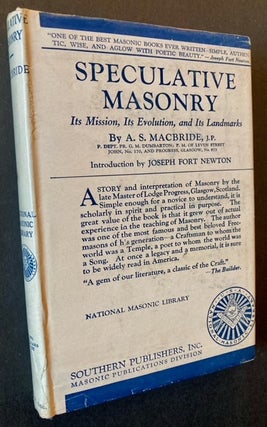 Item #22317 Speculative Masonry: Its Mission, Its Evolution, and Its Landmarks (In Dustjacket). A...