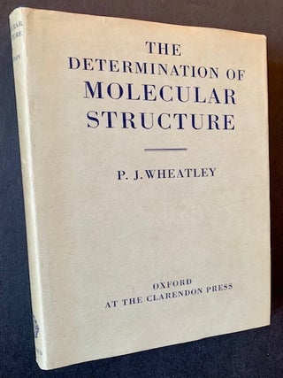 Item #22331 The Determination of Molecular Structure. P J. Wheatley