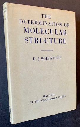 Item #22331 The Determination of Molecular Structure. P J. Wheatley