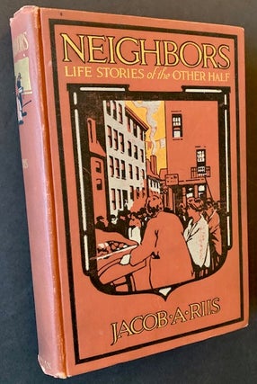 Item #22371 Neighbors: Life Stories of the Other Half. Jacob A. Riis
