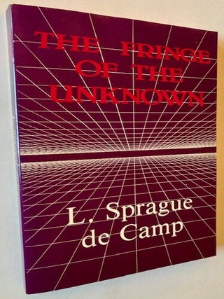Item #22393 The Fringe of the Unknown. L. Sprague de Camp
