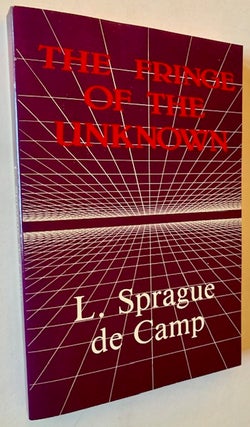Item #22393 The Fringe of the Unknown. L. Sprague de Camp