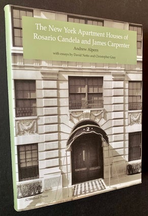 Item #22418 The New York Apartment Houses of Rosario Candela and James Carpenter. Anfrew Alpern