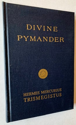 Item #22430 Hermes Mercurius Trismegistus: His Divine Pymander. Paschal Beverly Randolph