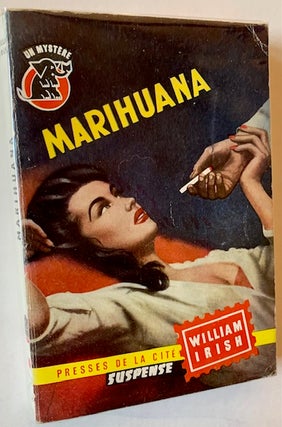 Item #22487 Marihuana. William Irish, Cornell Woolrich