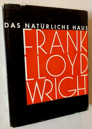Item #22555 Das Naturliche Haus. Frank Lloyd Wright