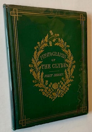 Item #22656 Photographs of the Clyde: First Series