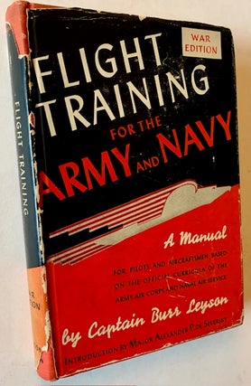 Item #22660 Flight Training for the Army and Navy (War Edition). Captain Burr Leyson