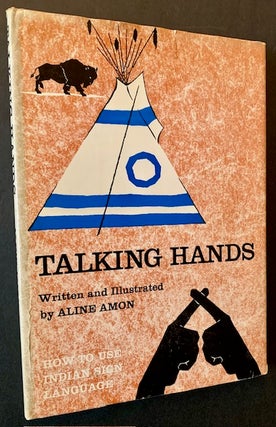 Item #22670 Talking Hands: How to Use Indian Sign Language. Aline Amon