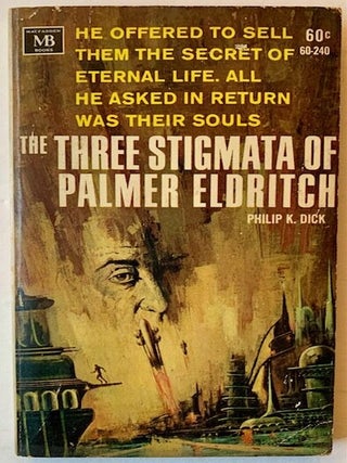 Item #22674 The Three Stigmata of Palmer Eldritch. Philip K. Dick