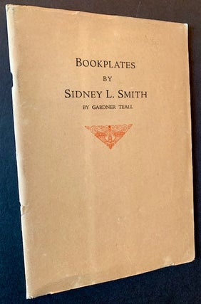 Item #22686 Bookplates by Sidney L. Smith. Gardner Teall