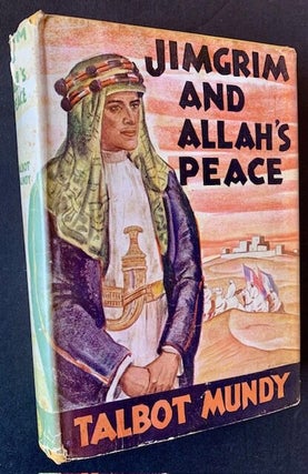 Item #22707 Jimgrim and Allah's Peace (in Dustjacket). Talbot Mundy