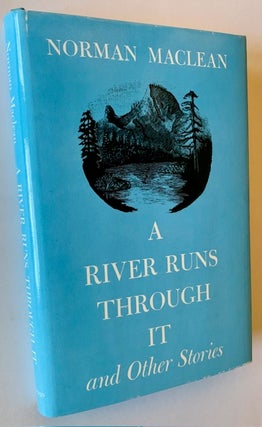Item #22712 A River Runs Through It and Other Stories. Norman MacLean