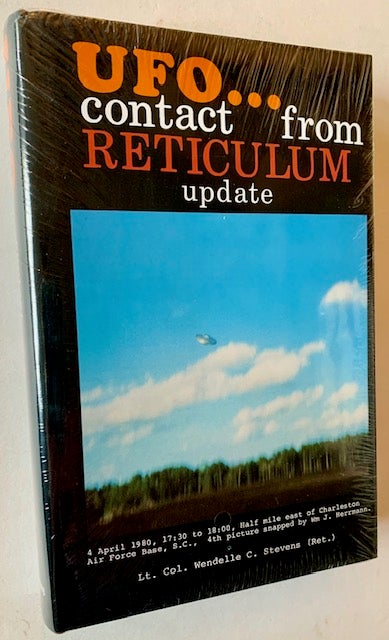 Item #22738 UFO -- Contact from RETICULUM: Update (In Shrinkwrap). Lt. Col. Wendelle Stevens.
