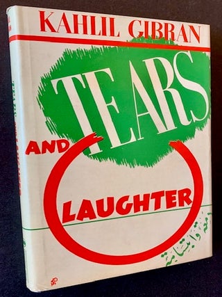 Item #22780 Tears and Laughter. Kahlil Gibran