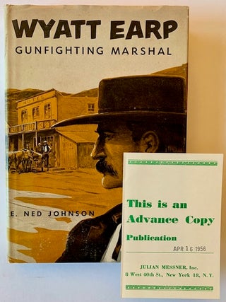 Wyatt Earp: Gunfighting Marshal (An Advance Copy)