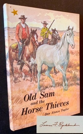 Item #22798 Old Sam and the Horse Thieves. Don Alonzo Taylor