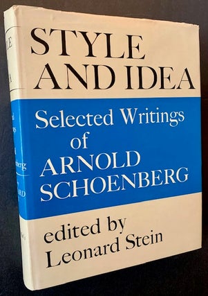 Item #22845 Style and Idea: Selected Writings of Arnold Schoenberg. Arnold Schoenberg