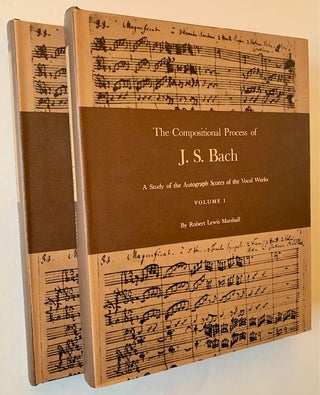 Item #22849 The Compositional Process of J.S. Bach: A Study of the Autograph Scores of the Vocal...
