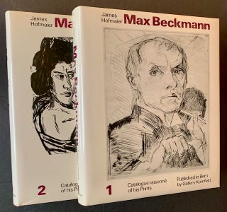 Item #22859 Max Beckmann: Catalogue Raisonne of His Prints (in 2 Volumes and Slipcases). James...