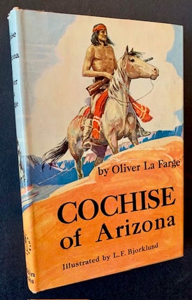 Item #22874 Cochise of Arizona. Oliver La Farge
