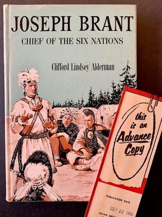 Item #22880 Joseph Brant: Chief of the Six Nations (An Advance Copy). Clifford Lindsey Alderman